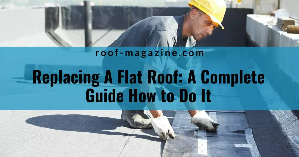Replacing A Flat Roof